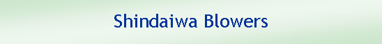 Text Box: Shindaiwa Blowers